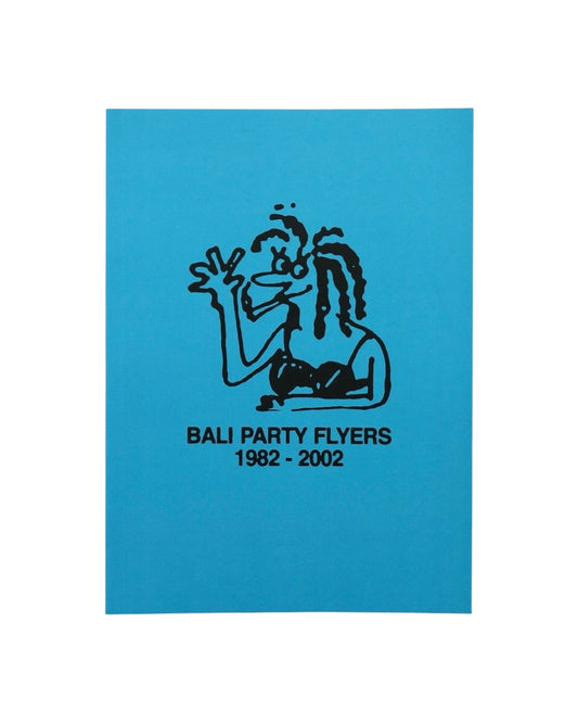 Bali Party Flyers 1982-2002 Zine