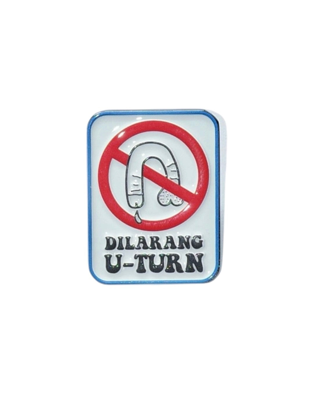 Dilarang U-turn Pin