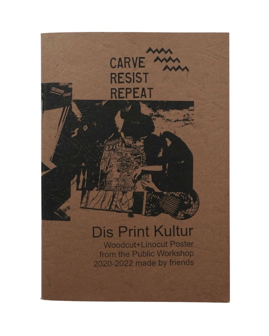 Carve Resist Repeat: Dis Print Kultur